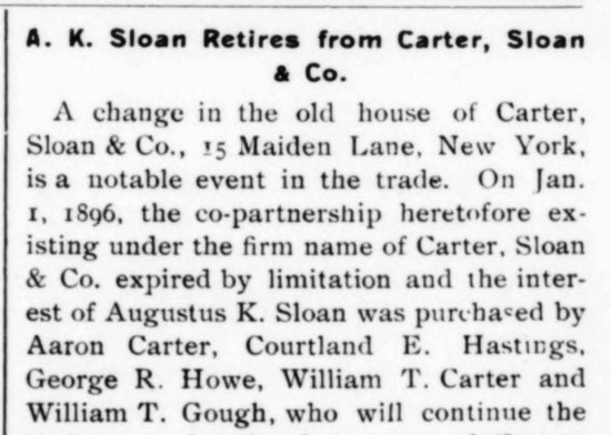 A.K. Sloan retires from Carter, Sloan & Co., 1896