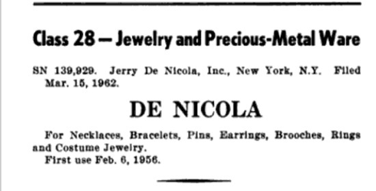 De Nicola costume jewelry mark by Jerry De Nicola, Inc., New York, N.Y. First use Feb. 6, 1956