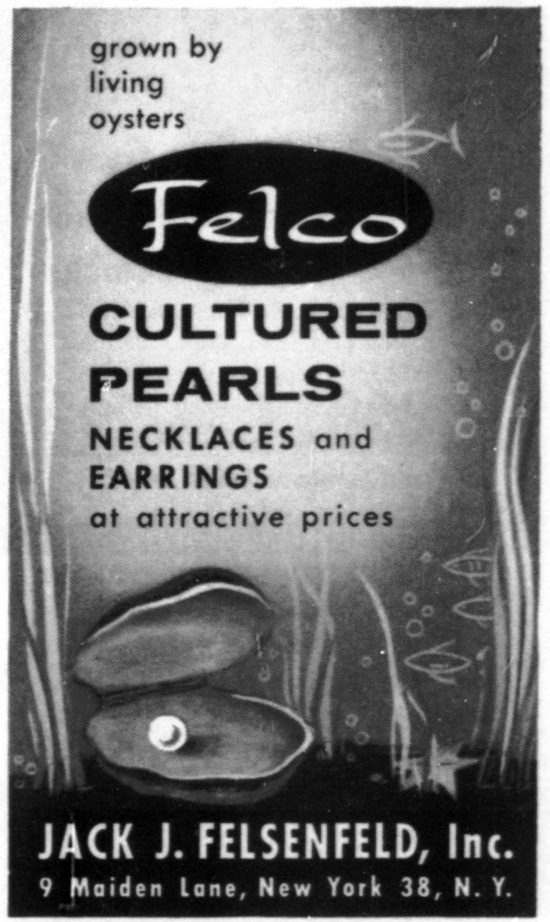 Grown by living oysters, Felco cultured pearls, August 1957 ad
