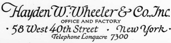 Hayden W. Wheeler & Co, Office and factory 58 West 40 Street, New York, 1926 note