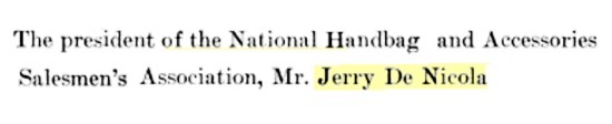 Jerry De Nicola, The president of the National Handbag and Accessories Salesmen's Association. 1950 note