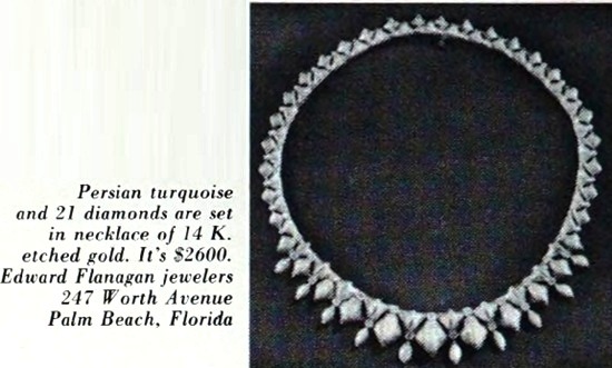 Persian turquoise and 21 diamonds set in necklace of 14 K etched gold, $2600. April 1971 ad