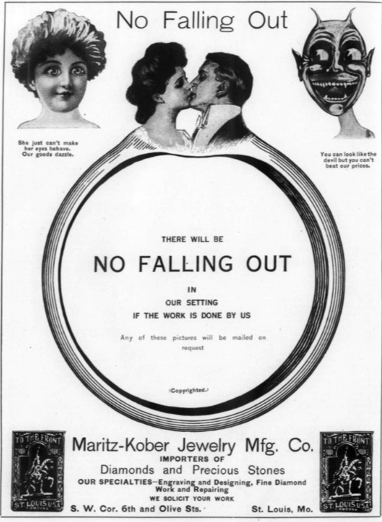 September 1909. The 'No Falling Out' advertising design of the Maritz-Kober Jewelry Mfg Co