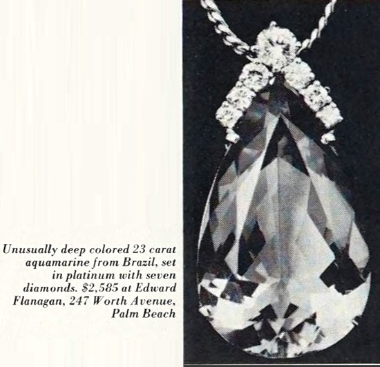 Unusually deep colored 23 carat aquamarine from Brazil, set in platinum with seven diamonds, $2,585, January 1965 ad